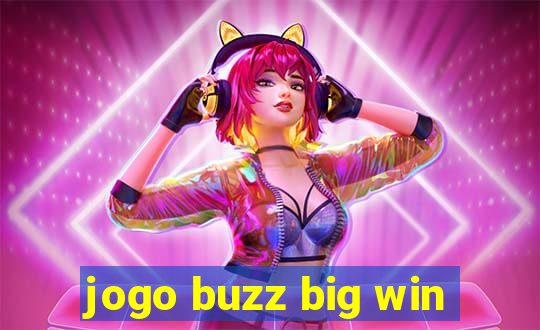 jogo buzz big win